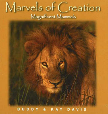 Magnificent Mammals (Marvels Of Creation Series)