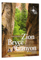 Your Guide to Zion and Bryce Canyon National Parks