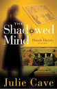The Shadowed Mind (#2 in A Dinah Harris Series)