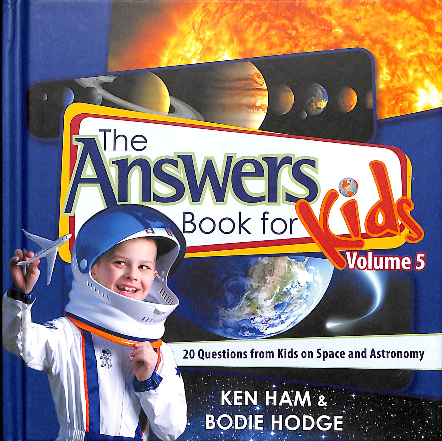 Answers Book For Kids #05: Kids on Space and Astronomy