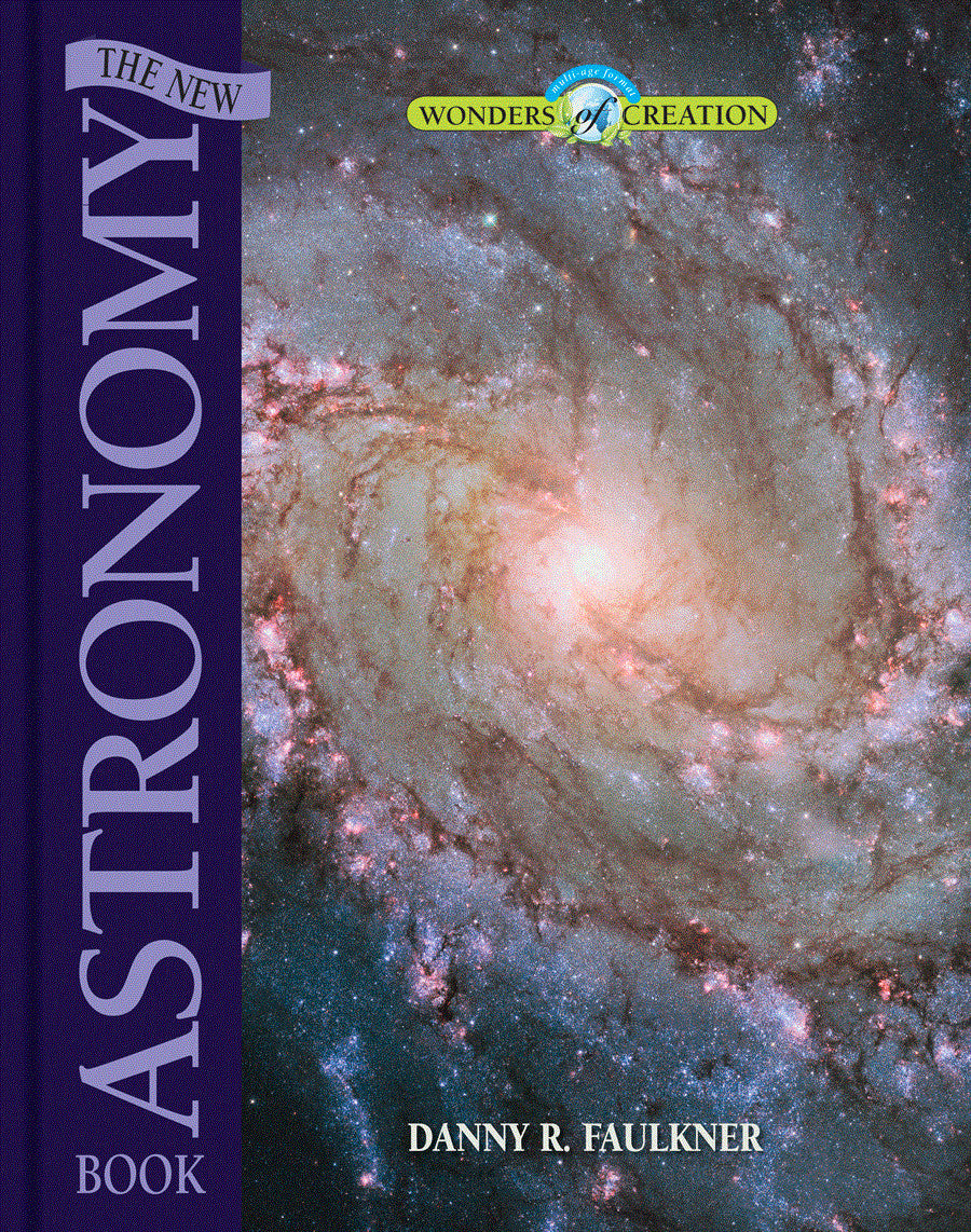The New Astronomy Book (Wonders Of Creation Series)
