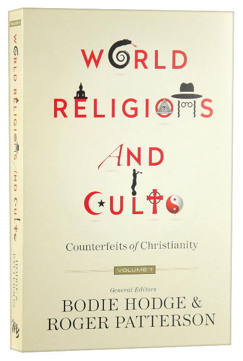 Counterfeits of Christianity (#01 in World Religion & Cults Series)