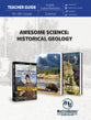 Historical Geology (Teacher's Guide) (Awesome Science Series)