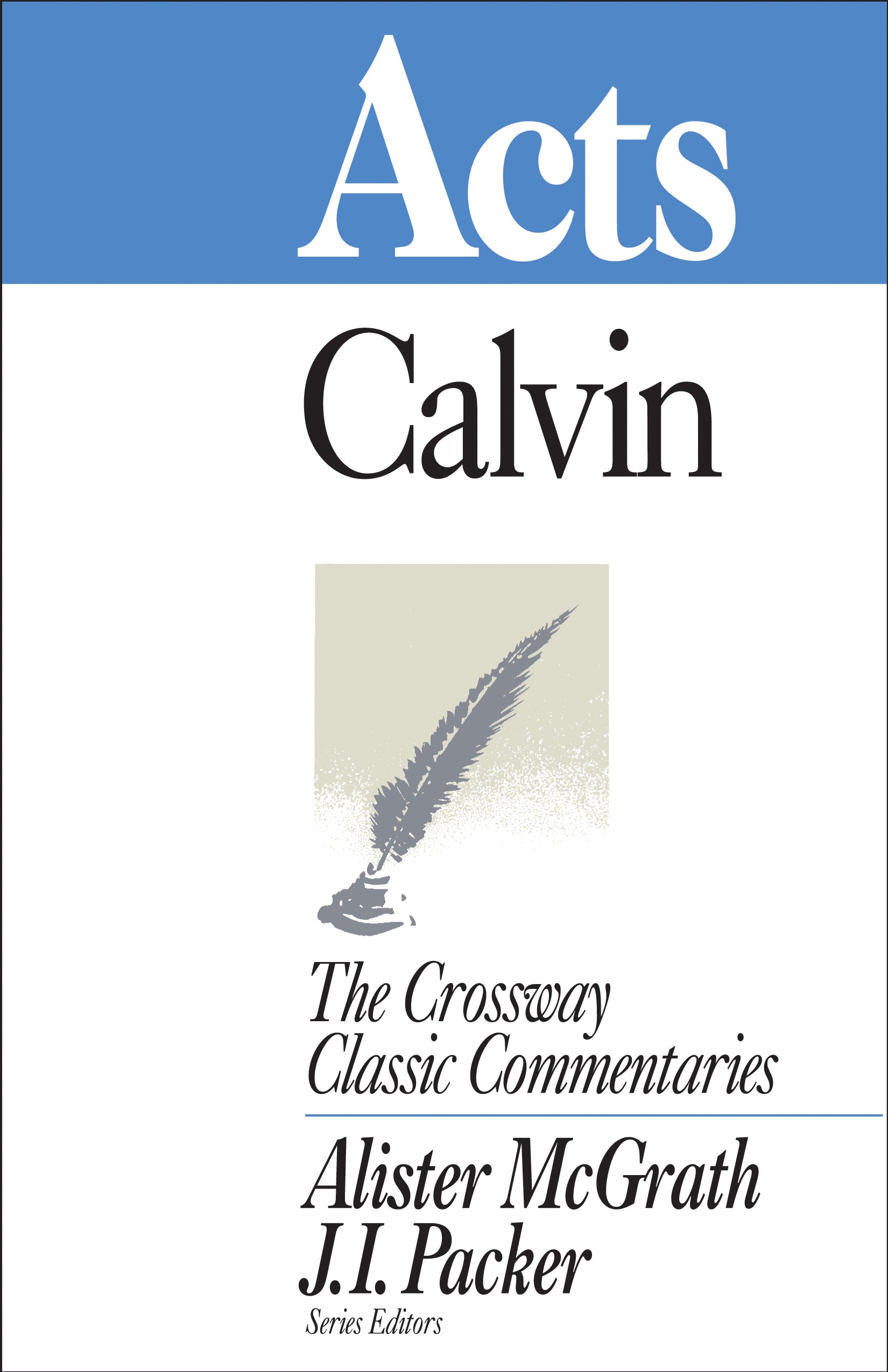 Acts (Crossway Classic Commentaries Series)