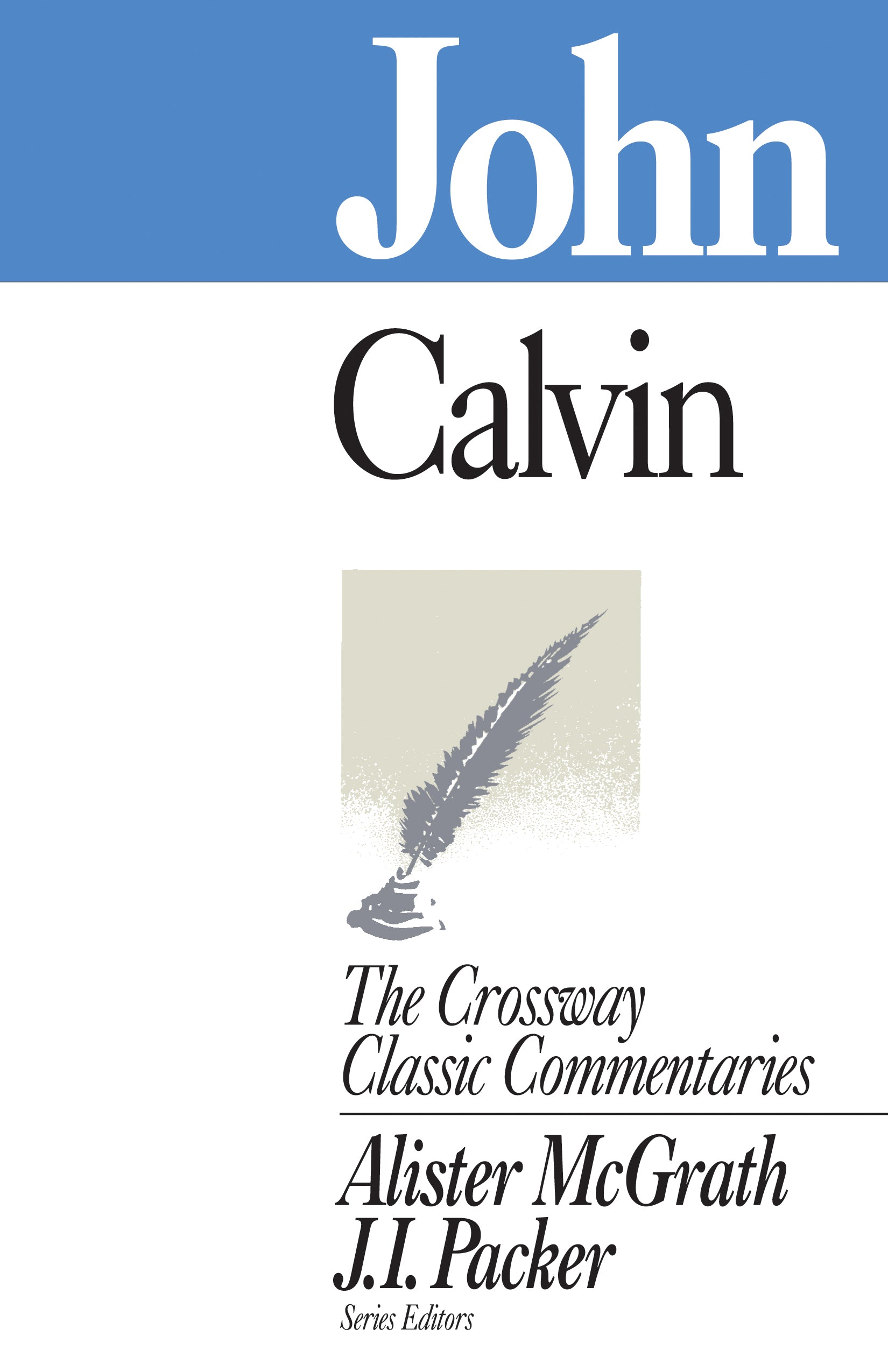 John (Crossway Classic Commentaries Series)