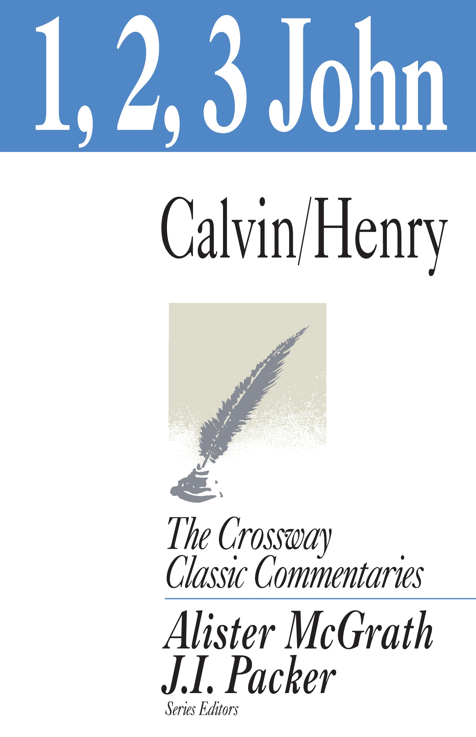 1 2 3 John (Crossway Classic Commentaries Series)