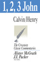 1 2 3 John (Crossway Classic Commentaries Series)