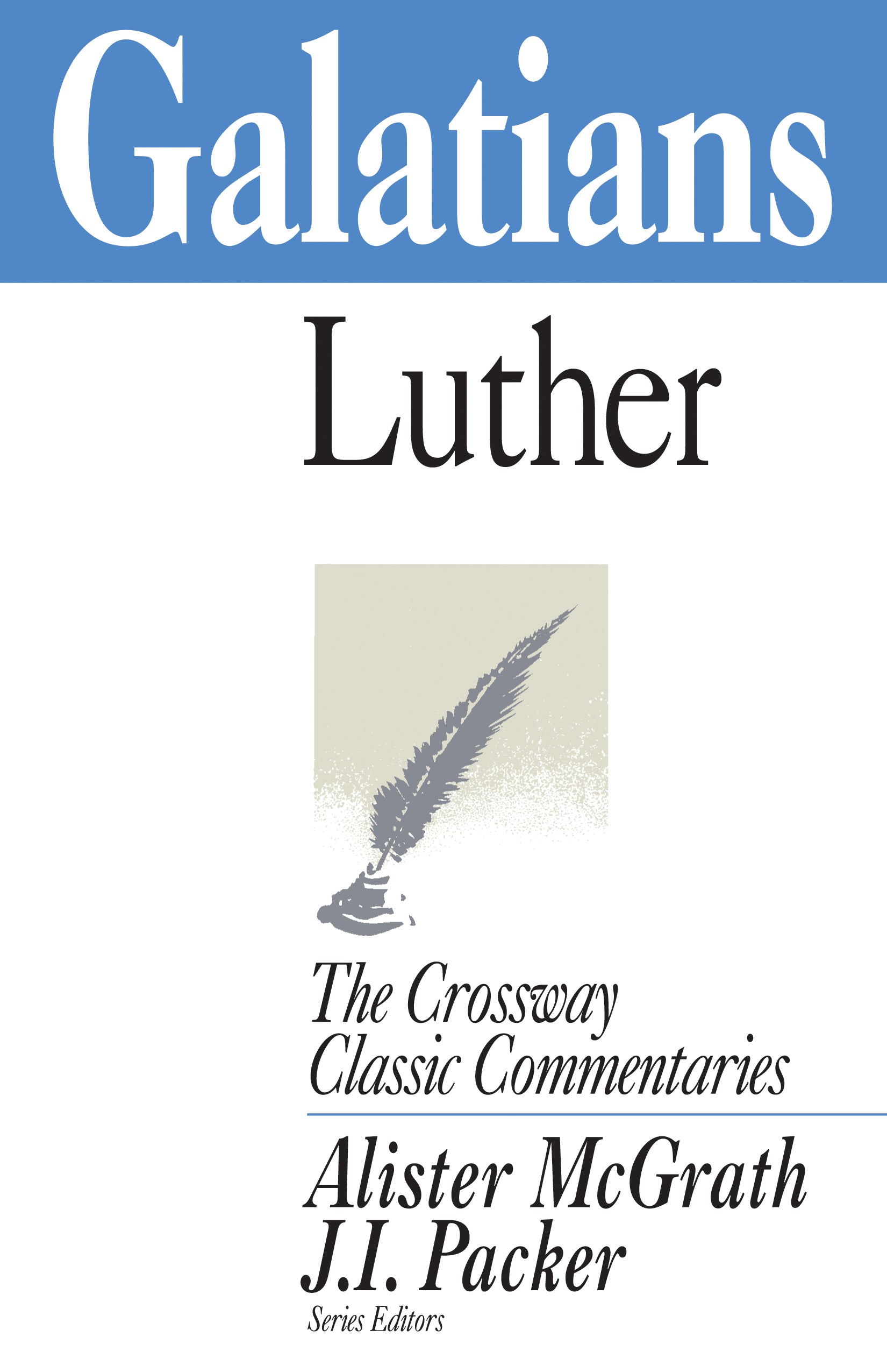 Galatians (Crossway Classic Commentaries Series)