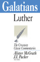 Galatians (Crossway Classic Commentaries Series)