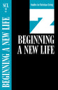 Beginning a New Life (Studies in Christian Living) (#02 in Studies In Christian Living Series)
