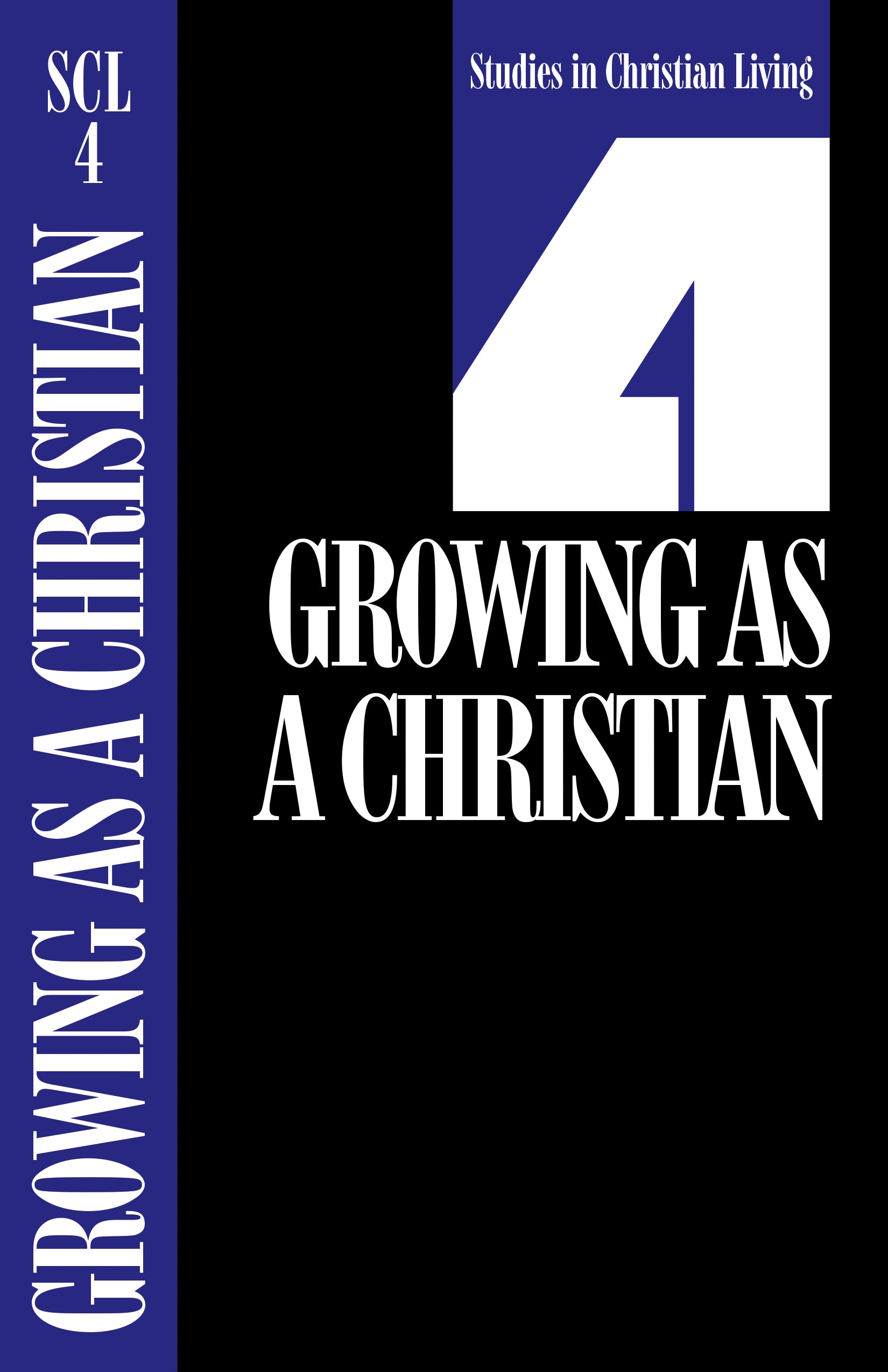 Growing as a Christian (Studies in Christian Living) (#04 in Studies In Christian Living Series)