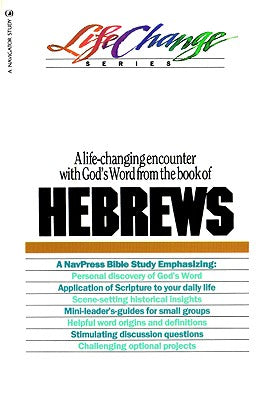 Hebrews (Lifechange Study Series)