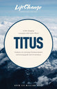 Titus (Lifechange Study Series)
