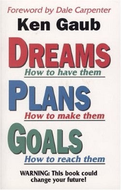 Dreams, Plans, Goals