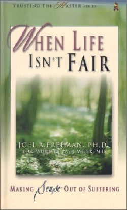 When Life Isn't Fair (Trusting The Master Series)