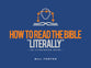 How to Read the Bible "Literally": An Illustrated Guide