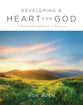 Developing a Heart For God: A Devotional Commentary on Psalm 119