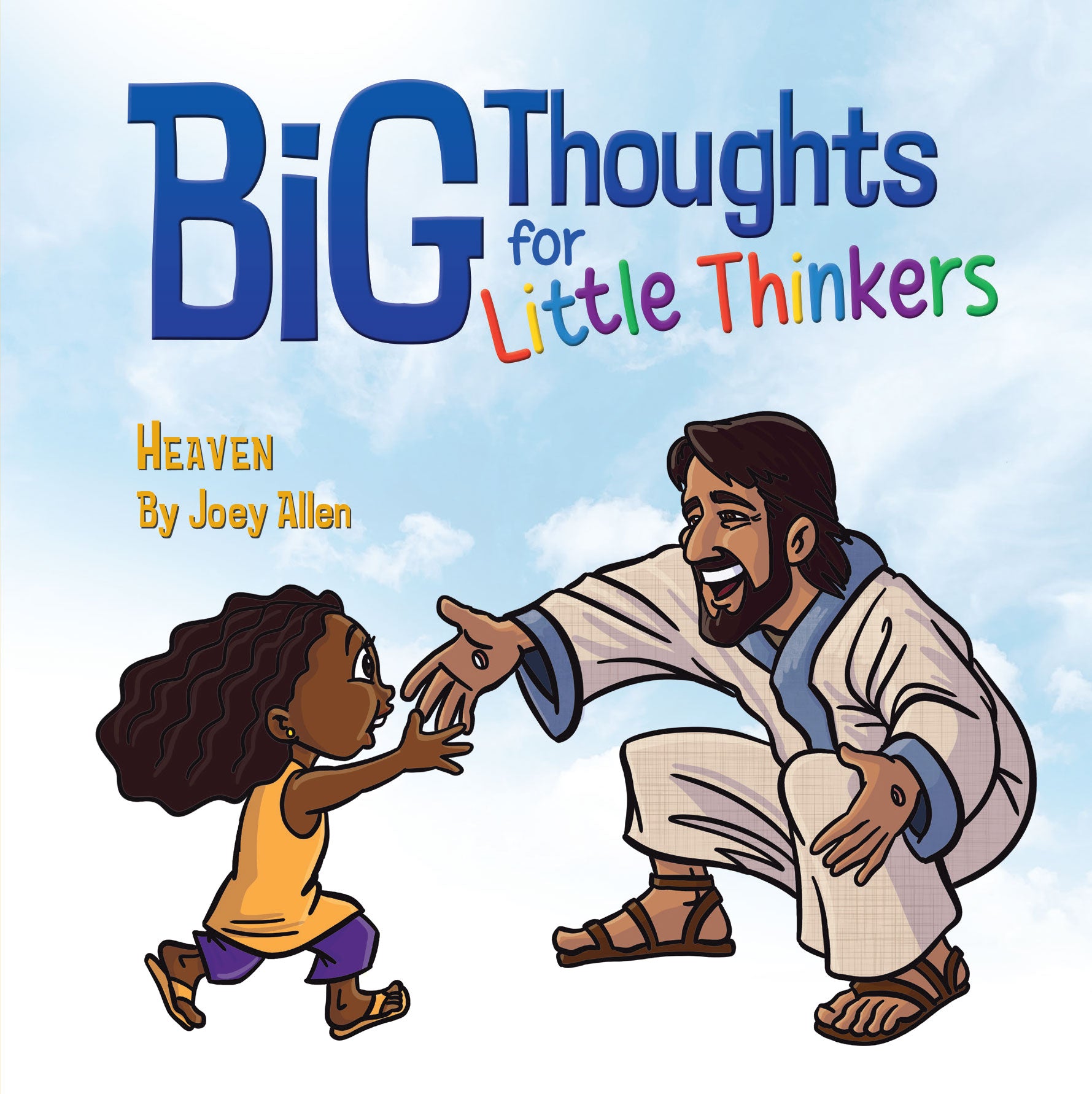 Heaven (Big Thoughts for Little Thinkers Series)