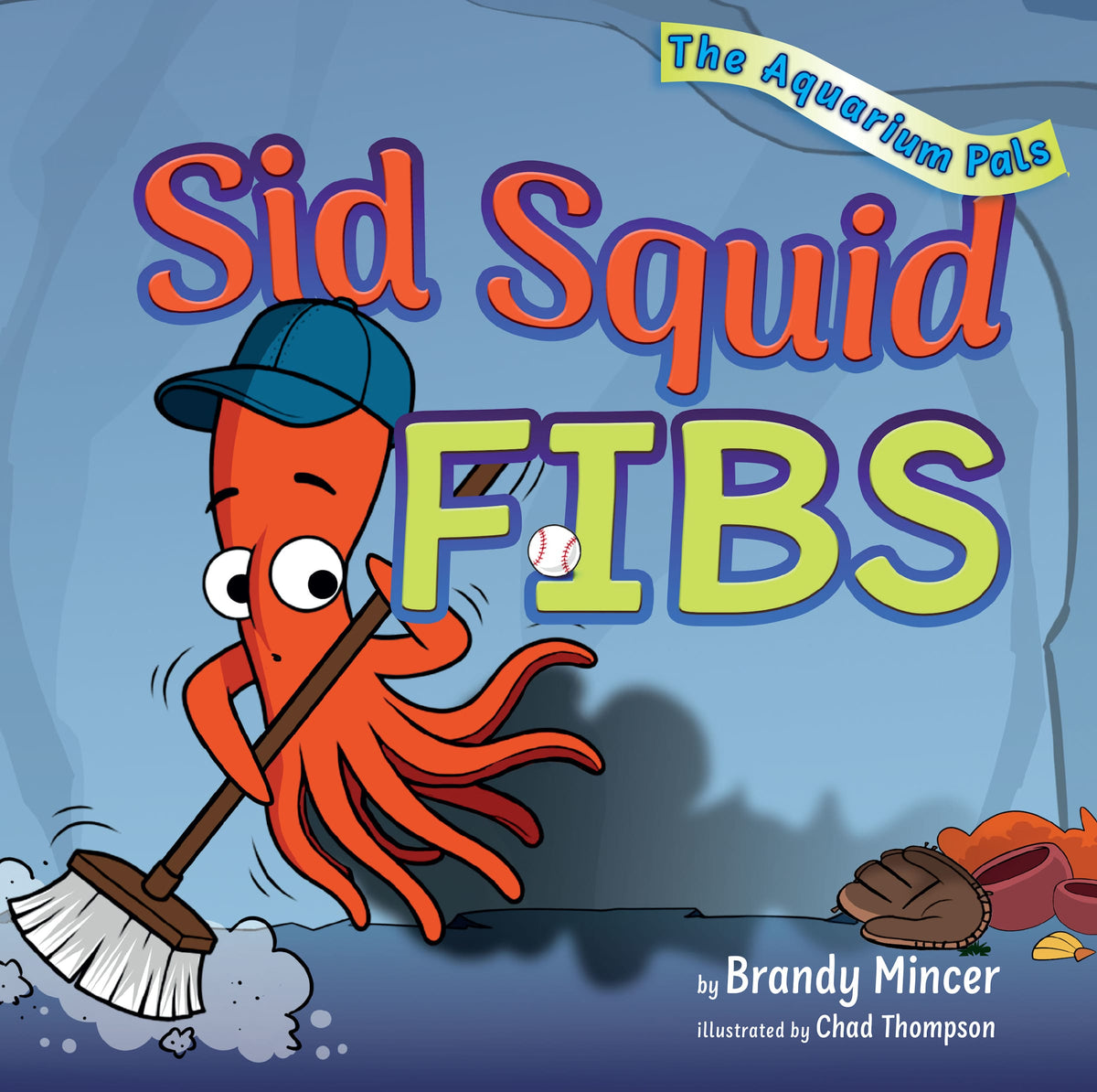 Sid Squid Fibs (The Aquarium Pals Series)