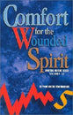 Spiritual Warfare #04: Comfort For the Wounded Spirit
