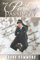 The Perils of Passivity