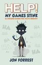 Help! My Games Stink: 52 Amazing Games For Youth Ministry