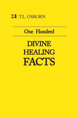 One Hundred Divine Healing Facts