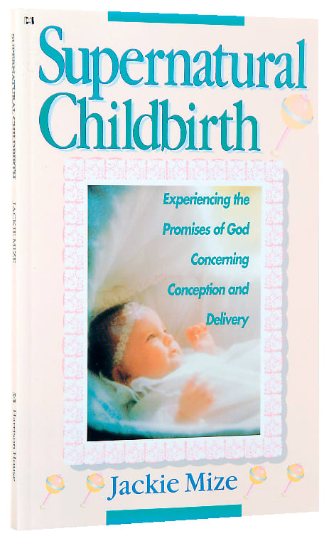 Supernatural Childbirth