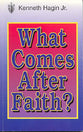 What Comes After Faith?