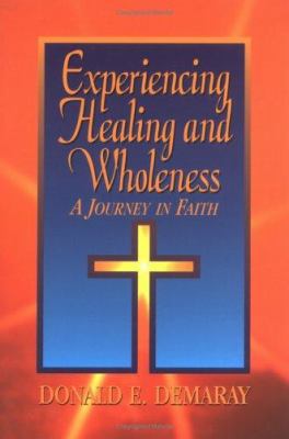 Experiencing Healing and Wholeness
