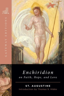 The Enchiridion on Faith, Hope, and Love