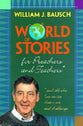 A World of Stories For Preachers and Teachers