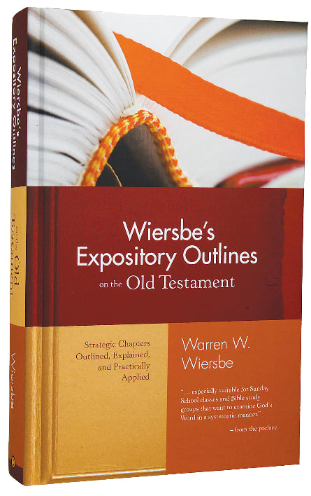 Wiersbe's Expository Outlines on the Old Testament