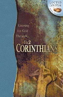 Listening to God Through 1 Corinthains (Lectio Divina Bible Studies Series)