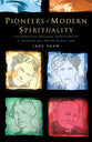 Pioneers of Modern Spirituality: The Neglected Anglican Innovators of a "Spiritual But Not Religious" Age