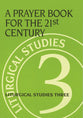 A Prayer Book For the 21St Century (#03 in Liturgical Studies Series)
