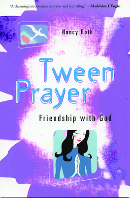 Tween Prayer: Friendship With God