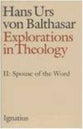 The Spouse of the Word (#02 in Explorations In Theology Series)
