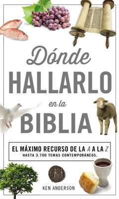 Donde Hallarlo En La Biblia (Where To Find It In The Bible A-z) (Spanish)