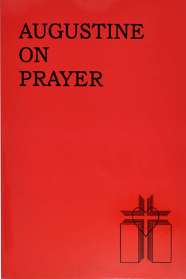 Augustine on Prayer