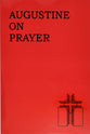 Augustine on Prayer