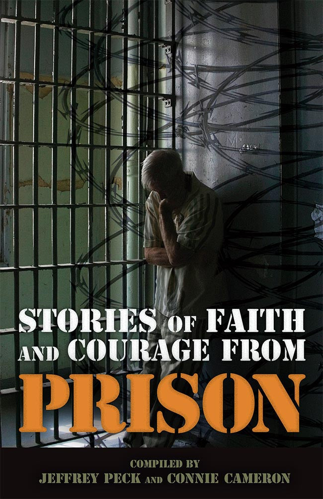 Stories of Faith and Courage From Prison (Battlefields & Blessings Series)