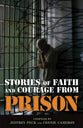 Stories of Faith and Courage From Prison (Battlefields & Blessings Series)