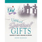 Using Your Spiritual Gifts: Equipped to Serve, Engaged in Serving (Following God: Discipleship Series)