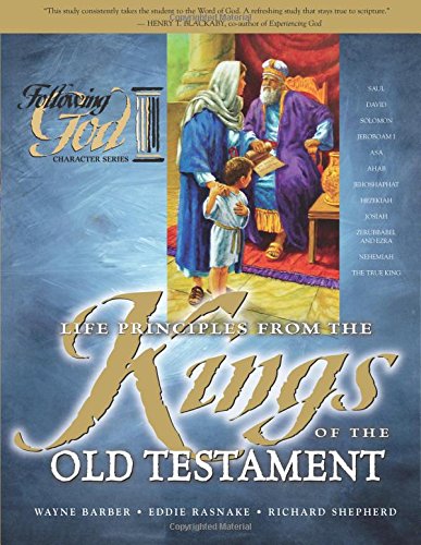 Life Principles from the Kings of the Old Testament (Following God: Discipleship Series)