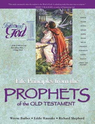 Life Principles From the Prophets of the Old Testament (Following God: Character Builders Series)