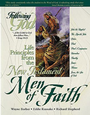 Life Principles From the New Testament Men of Faith (Following God: Character Builders Series)