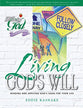 Living God's Will (Following God: Discipleship Series)