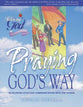 Praying God's Way (Following God: Discipleship Series)