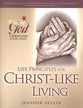 Life Principles For Christ-Like Living (Following God: Christian Living Series)